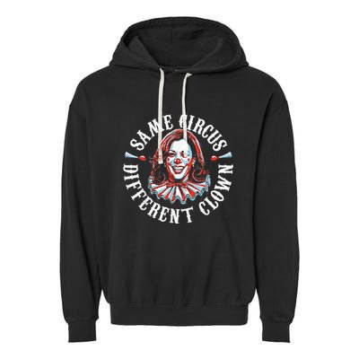 Trump Anti Kamala Harris Same Circus Different Clown Funny Garment-Dyed Fleece Hoodie