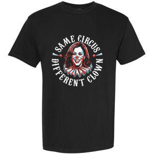 Trump Anti Kamala Harris Same Circus Different Clown Funny Garment-Dyed Heavyweight T-Shirt