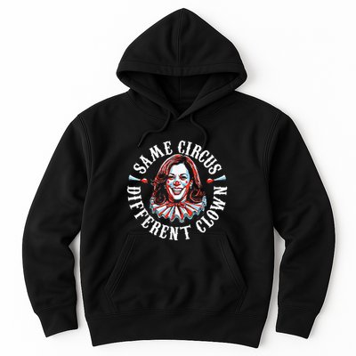 Trump Anti Kamala Harris Same Circus Different Clown Funny Hoodie