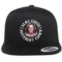 Trump Anti Kamala Harris Same Circus Different Clown Funny Flat Bill Trucker Hat