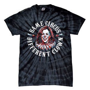 Trump Anti Kamala Harris Same Circus Different Clown Funny Tie-Dye T-Shirt