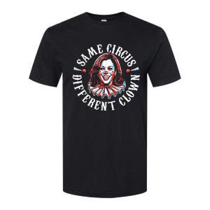 Trump Anti Kamala Harris Same Circus Different Clown Funny Softstyle CVC T-Shirt