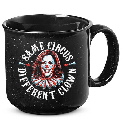 Trump Anti Kamala Harris Same Circus Different Clown Funny Gift 15oz Campfire Ceramic Mug