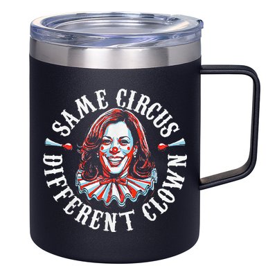 Trump Anti Kamala Harris Same Circus Different Clown Funny Gift 12oz Stainless Steel Coffee Mug