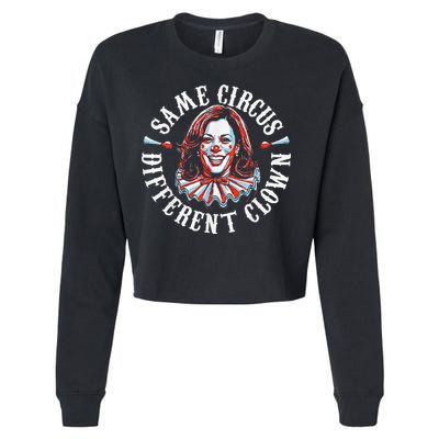 Trump Anti Kamala Harris Same Circus Different Clown Funny Gift Cropped Pullover Crew