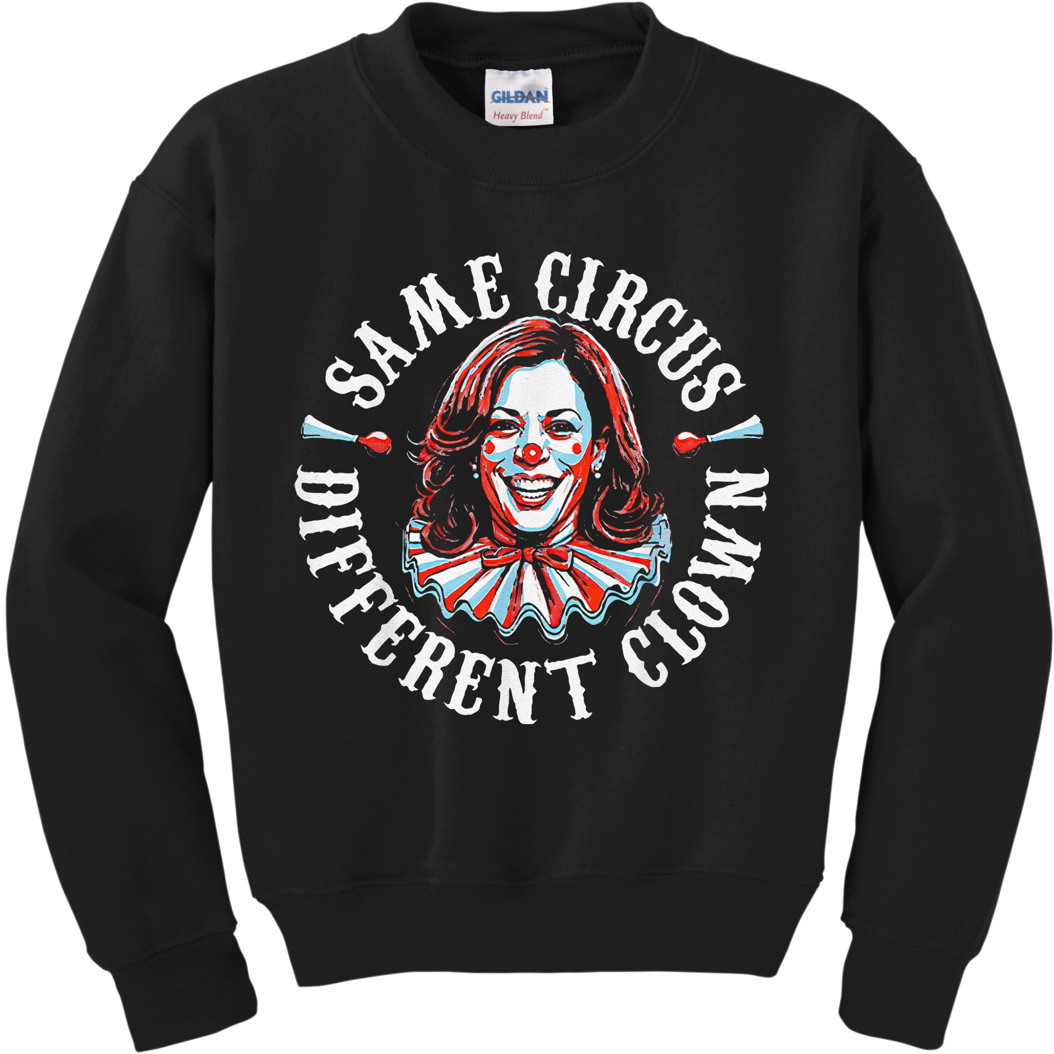 Trump Anti Kamala Harris Same Circus Different Clown Funny Gift Kids Sweatshirt