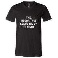 The Algorithm Keeps Me Up At Night Coding Humor Analytics V-Neck T-Shirt