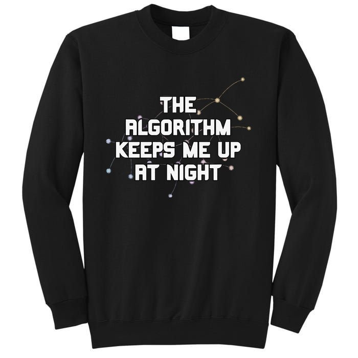 The Algorithm Keeps Me Up At Night Coding Humor Analytics Tall Sweatshirt