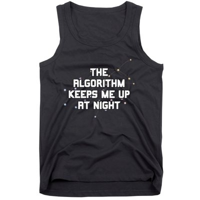 The Algorithm Keeps Me Up At Night Coding Humor Analytics Tank Top