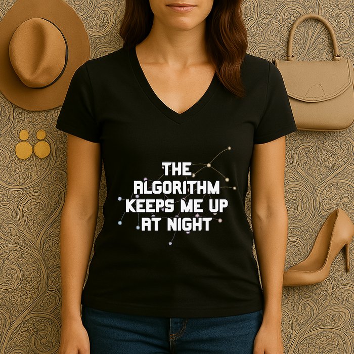 The Algorithm Keeps Me Up At Night Coding Humor Analytics Women's V-Neck T-Shirt