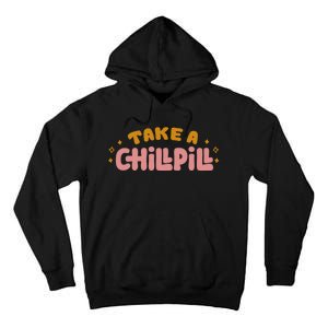 Take A Chill Pill Tall Hoodie