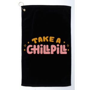 Take A Chill Pill Platinum Collection Golf Towel