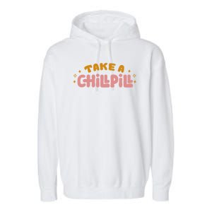 Take A Chill Pill Garment-Dyed Fleece Hoodie