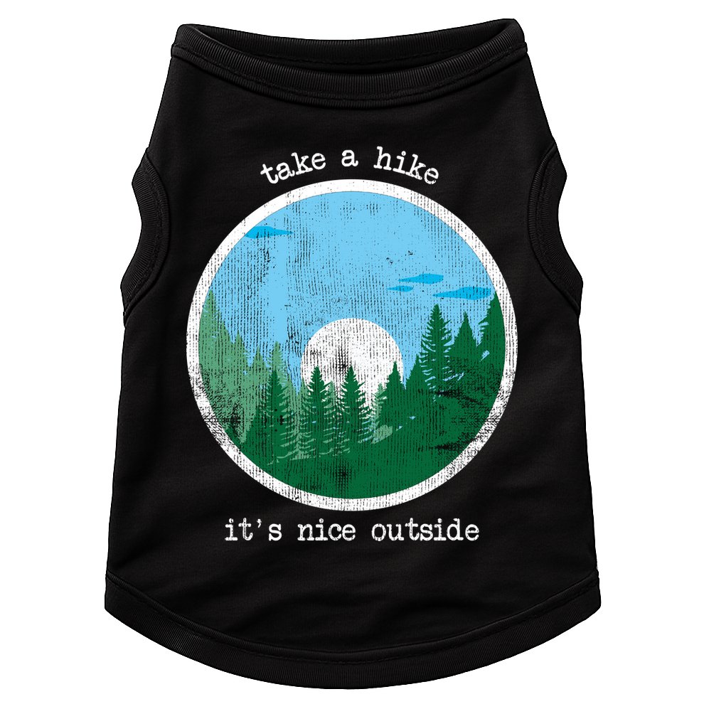 Take A Hike It's Nice Outside Doggie Tank