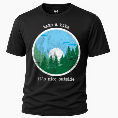 Take A Hike It's Nice Outside Performance Shirt
