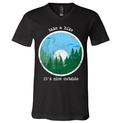 Take A Hike It's Nice Outside V-Neck T-Shirt