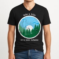 Take A Hike It's Nice Outside V-Neck T-Shirt