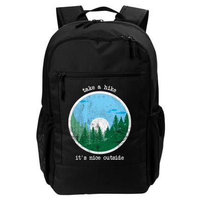 Take A Hike It's Nice Outside Backpack