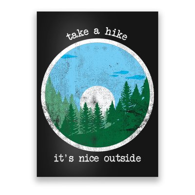Take A Hike It's Nice Outside Poster