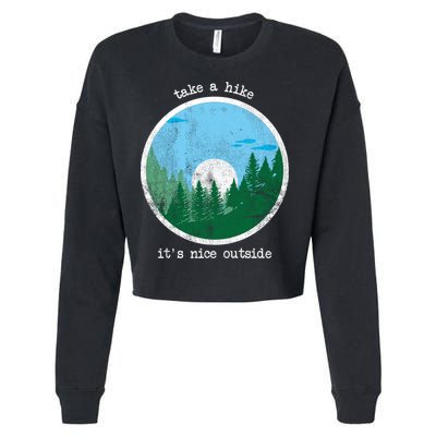 Take A Hike It's Nice Outside Cropped Pullover Crew