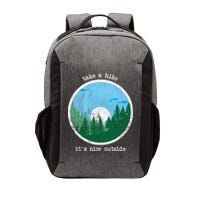 Take A Hike It's Nice Outside Vector Backpack