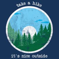 Take A Hike It's Nice Outside Infant Baby Jersey Bodysuit