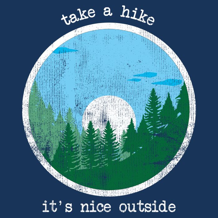 Take A Hike It's Nice Outside Infant Baby Jersey Bodysuit