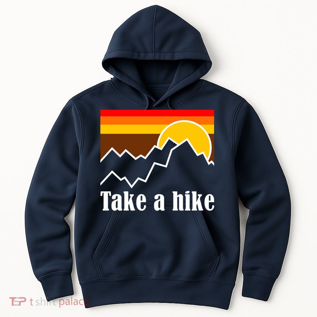 Take A Hike Sunset Funny Hiking Hoodie