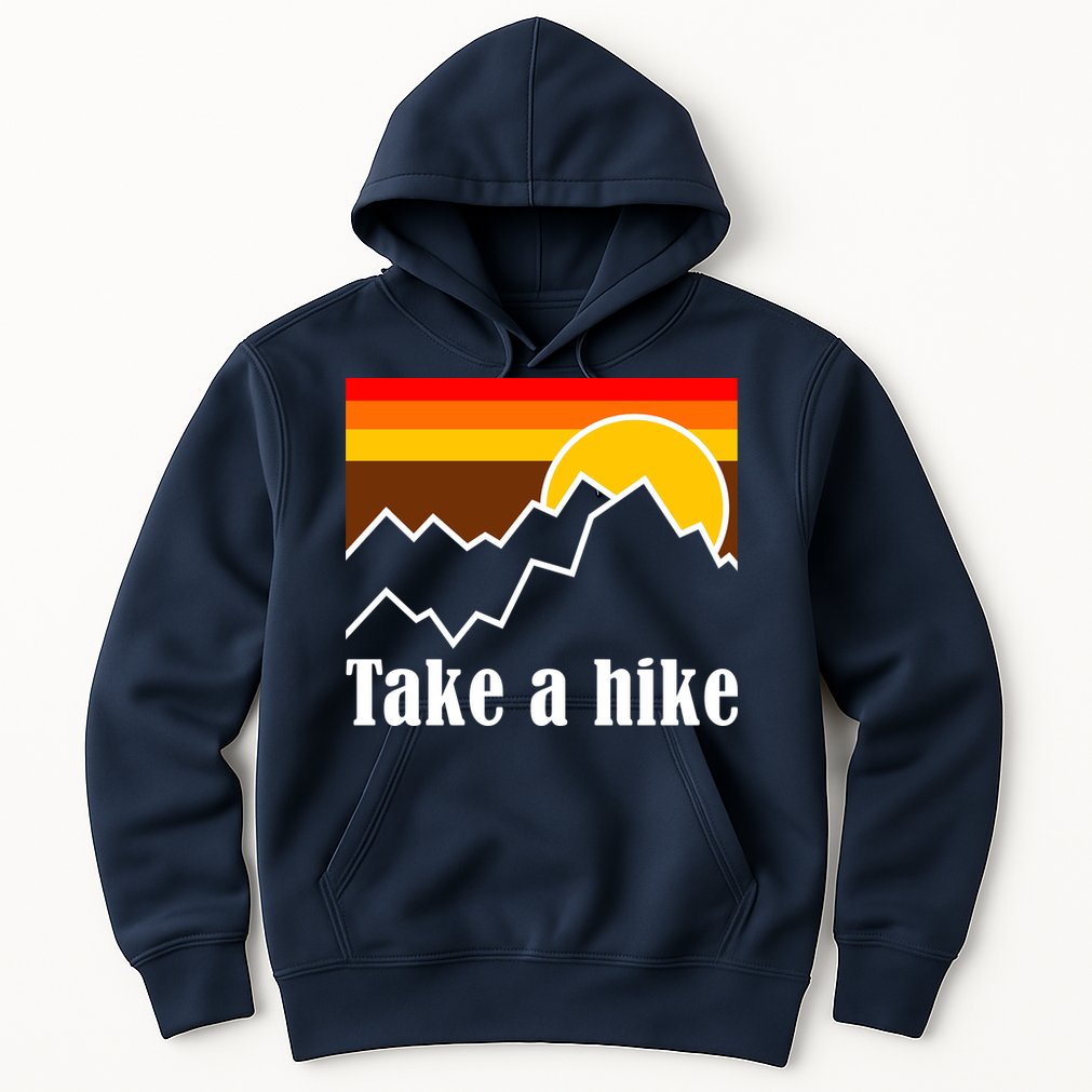 Take A Hike Sunset Funny Hiking Hoodie