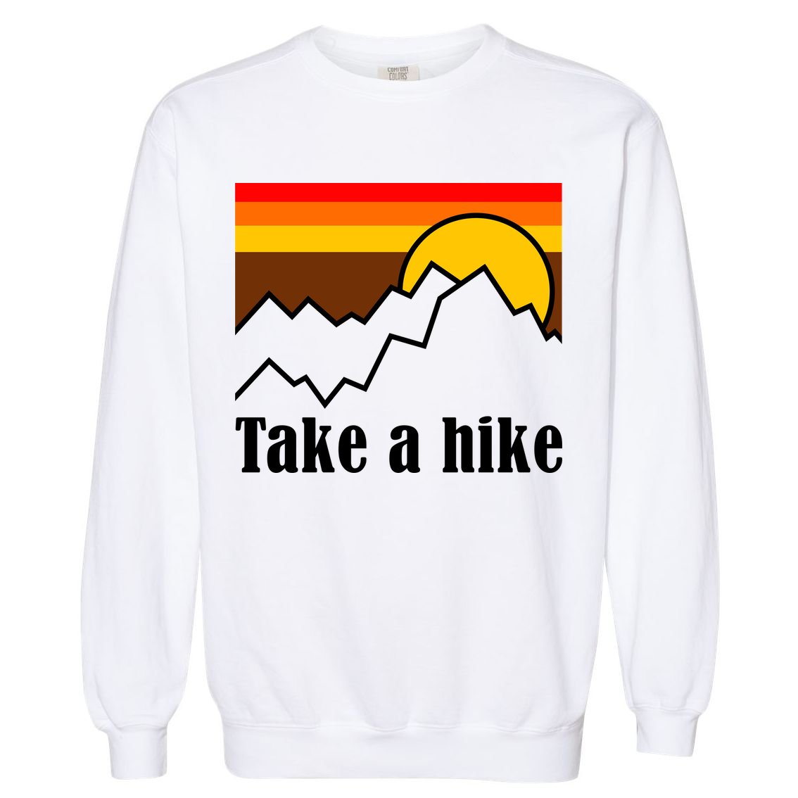 Take A Hike Sunset Funny Hiking Garment-Dyed Sweatshirt