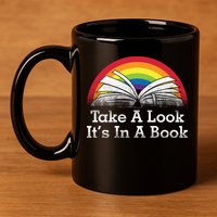 Take A Look, It's In A Book 11oz C Handle Ceramic Mug