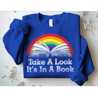 Take A Look, It's In A Book Sweatshirt