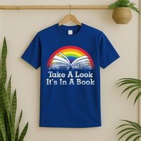Take A Look, It's In A Book T-Shirt