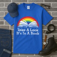 Take A Look, It's In A Book Tall T-Shirt