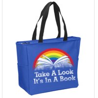 Take A Look, It's In A Book Zip Tote Bag