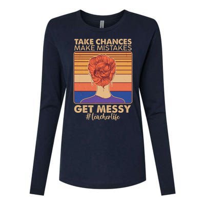 Take Chances Make Mistakes Get Messy #Teacher Life Womens Cotton Relaxed Long Sleeve T-Shirt