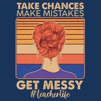 Take Chances Make Mistakes Get Messy #Teacher Life Drawstring Bag