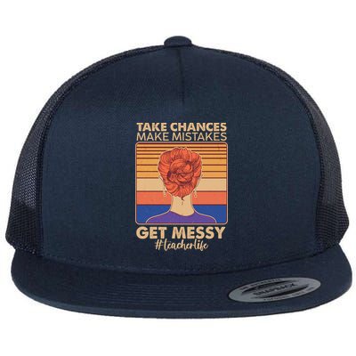 Take Chances Make Mistakes Get Messy #Teacher Life Flatbill Hat