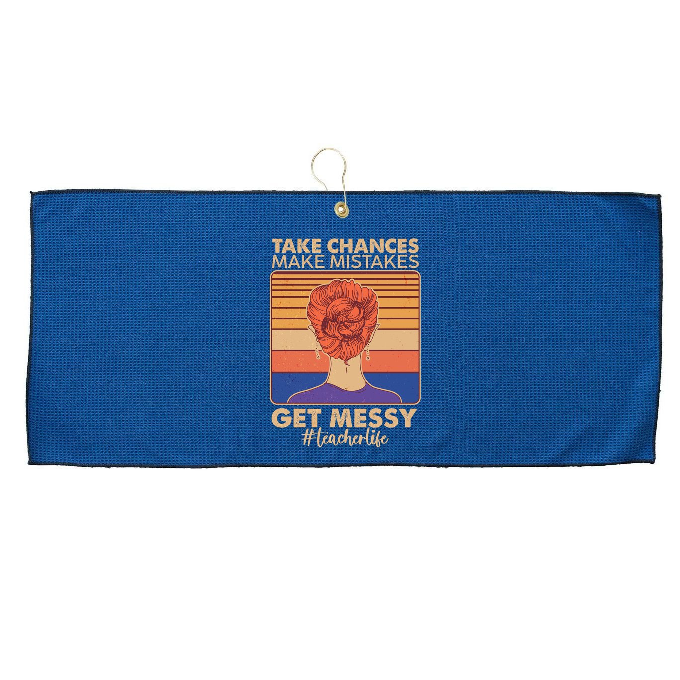 Take Chances Make Mistakes Get Messy #Teacher Life Large Microfiber Waffle Golf Towel