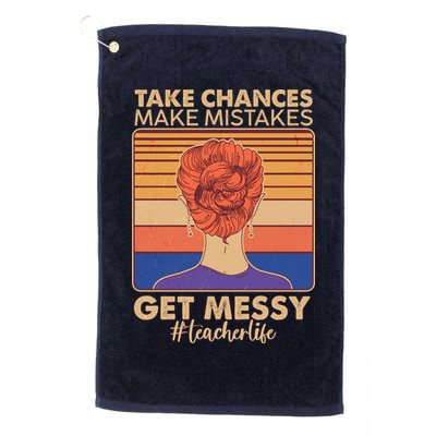 Take Chances Make Mistakes Get Messy #Teacher Life Golf Towel