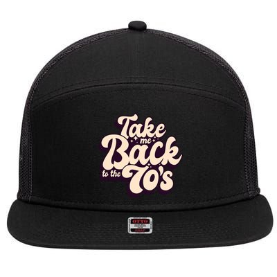 Take Me Back To The 70s 7 Panel Mesh Trucker Snapback Hat