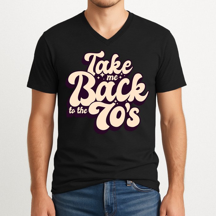 Take Me Back To The 70s V-Neck T-Shirt