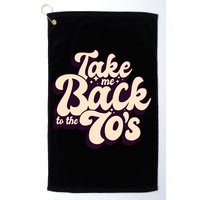 Take Me Back To The 70s Golf Towel