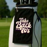 Take Me Back To The 70s Golf Towel
