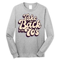 Take Me Back To The 70s Long Sleeve Shirt