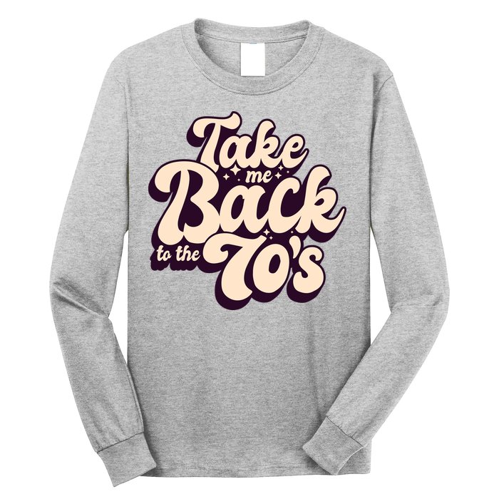 Take Me Back To The 70s Long Sleeve Shirt