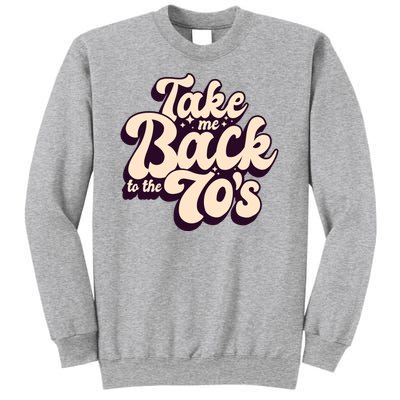 Take Me Back To The 70s Sweatshirt