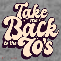 Take Me Back To The 70s T-Shirt