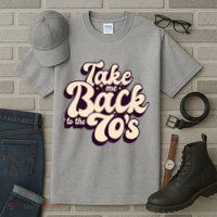 Take Me Back To The 70s Tall T-Shirt