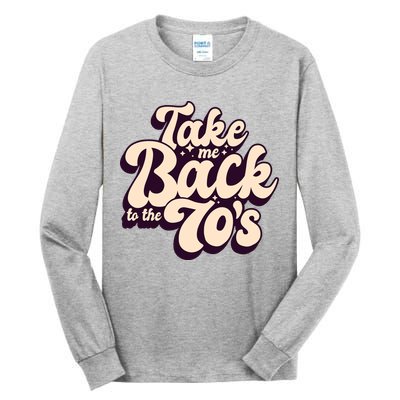 Take Me Back To The 70s Tall Long Sleeve T-Shirt